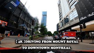 【 4K 】Driving from Mount Royal to Downtown Montreal