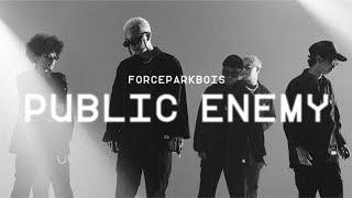 @FORCEPARKBOISWORLDWIDE  - PUBLIC ENEMY (Official Music Video)