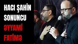 Hacı Şahinin sonuncu Əyyami Fatimə əzadarlığı