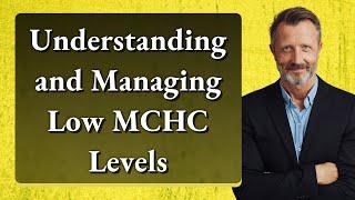 Understanding and Managing Low MCHC Levels