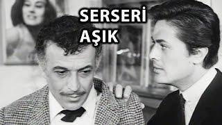 Serseri Aşık (1965) - Sadri Alışık & Hülya Koçyiğit & Cüneyt Arkın