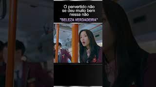 NOME: BELEZA VERDADEIRA #viral #dorama #kdrama #netflix #belezaverdadeira