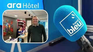 ARA Hôtel sur France Bleu - Emission du 16 sept 2024