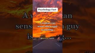 A woman can sense when a guy is starting...#shorts #psychologyfacts #facts