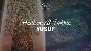 Haitham Al-Dokhin - Surah 12. Yusuf