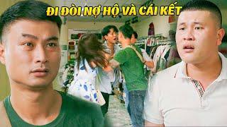 Anh trai XĂM TRỔ đi "Đòi Nợ" cho chị bán nước và cái kết | Làng Trong Phố | Phim Việt Nam VTV