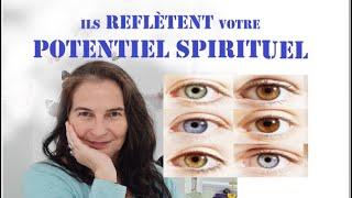 La couleur des yeux révèle nos capacités ésotériques et spirituelles.