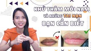 Có nên KHỬ THÂM MÔI CHO NAM? Những tai nạn bạn cần biết | Quỳnh Nga PMU