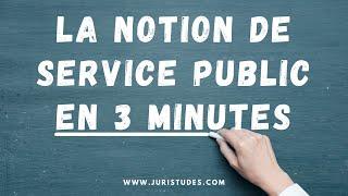 Comprendre la notion de service public en 3 minutes (Droit Administratif)