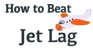 How to Beat Jet Lag