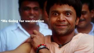 When you going for vaccination Feat. Rajpal Yadav Aka Bandiya 