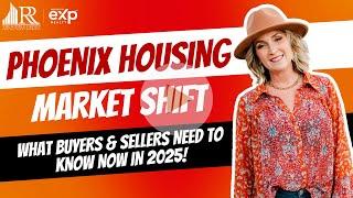 Phoenix Housing Market SHIFT – What Buyers & Sellers Need to Know Now in 2025!