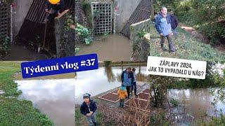 Týdenní vlog #37 Záplavy 2024, Jak to vypadalo u nás?