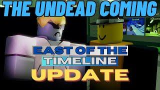 The Undead Coming: Armageddon East Of The Timeline Update