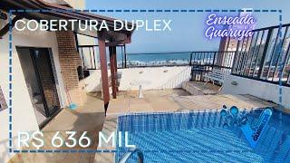 R$ 636 Mil Cobertura Duplex a venda 3 dormitórios Piscina e churrasqueira vista Mar