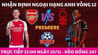 Nhận Định Arsenal vs Nottingham Forest | 22:00-23/11 | Ngoại Hạng Anh Vòng 12