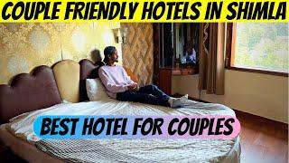 Couple Friendly Hotels In Shimla | Hotels In Shimla With Best View