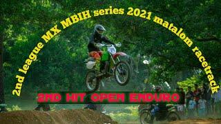 2nd league MX MBIH series 2021 matalom racetrack #2nd hit #open enduro