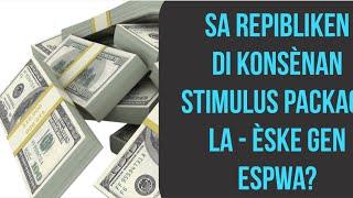 Konsènan Stimulus Package la - èske gen espwa? ak lòt nouvèl 6-5- 2020- sa repibliken di