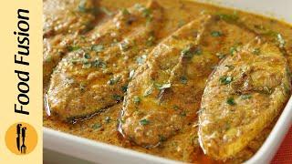 Mughlai Fish Curry Recipe by Food Fusion