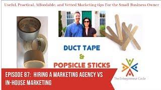 Hiring a Marketing Agency vs In-House Marketing