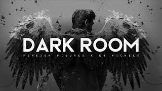 Dark Room - Foreign Figures x EJ Michels (LYRICS)