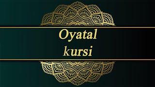 Oyatal Kursi (tinglang va yod oling)