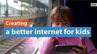 Creating a better internet for kids