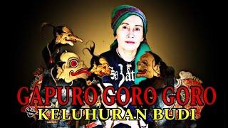 GAPURO GORO-GORO & KELUHURAN BUDISri Sinom Sang Bumi Padjadjaran