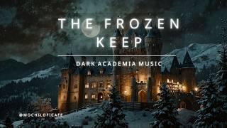 The Frosted Keep | Dark Winter's Gothic Elegance | Dark Academia Piano Playlist for Study