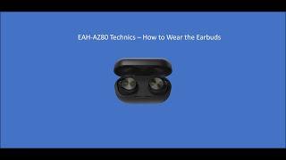 EAH AZ80 Technics - How to wear the earbuds