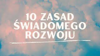 10 zasad świadomego rozwoju