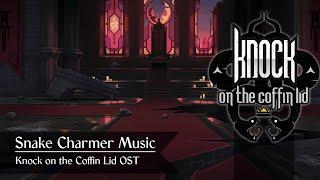 The Snake Charmer - Knock on the Coffin Lid OST