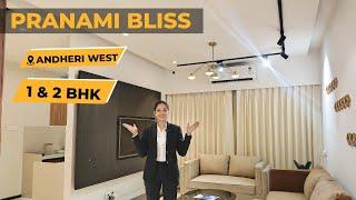 Pranami Bliss Andheri West - Luxury 1 & 2 BHK Apartments | Starting at ₹99L | Sample Flat