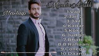 Mankirt Aulakh | Mashups | Latest Songs | Remix With Himanshu | 2024 |