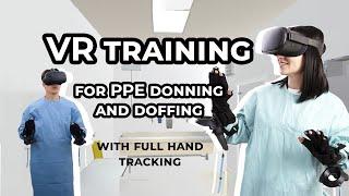 PPE Virtual Reality Training Simulator with full hand tracking