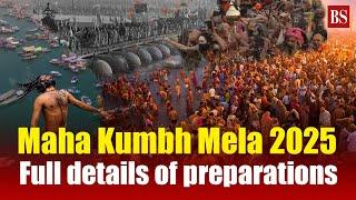 Maha Kumbh Mela 2025: World’s largest religious gathering | Full details of preparations