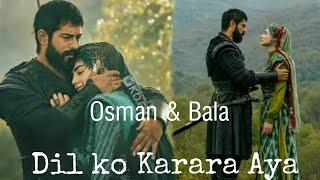 Bal and osman||Dil ko kara aya||~NM Editz.