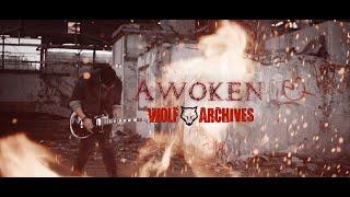 Wolf Archives - Awoken (OFFICIAL VIDEO)