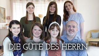 Musikvideo I Die Güte des Herrn I Familie Enns