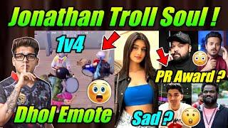 Jonathan Troll Soul  1v4 ! Why Payal Won, Rega Sad ?  PR Award ? Reply