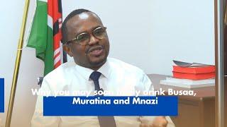 Why you may soon freely drink Busaa, Muratina and Mnazi