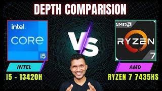 Intel Core i5 13th Gen Vs AMD Ryzen 7 7435HS  - In Depth Comparison  i5 13420H vs Ryzen 7 7435HS