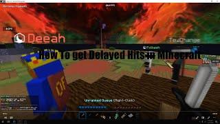 How to get delayed hits in minecraft