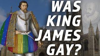 Was King James Gay?