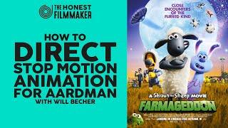 How to Direct Stop Motion Movies for Aardman Animation with Will Becher