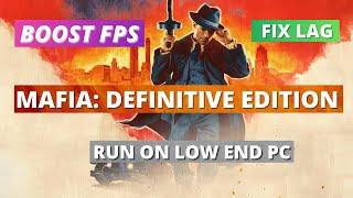 How To Boost FPS In Mafia: Definitve Edition - Run On Low End PC | Boost Performance