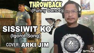 SISSIWIT (IGOROT SONG) /with my Bro's. Funny Dance. Throwback Cover:Arki Jim