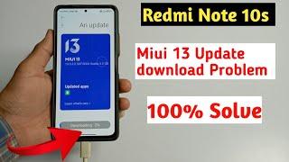 Redmi Note 10s Miui 13 Update Download Problem | Miui 13 Update download Problem