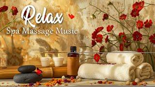 Spa Massage Music Relaxation - Relaxing Music Piano, Stress Relief Music, Meditation Calming Music